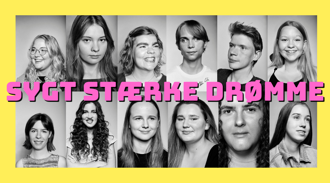 Kollage I sort/hvid med 12 portrætter af de unge med teksten "Sygt Stærke Drømme" oven på.